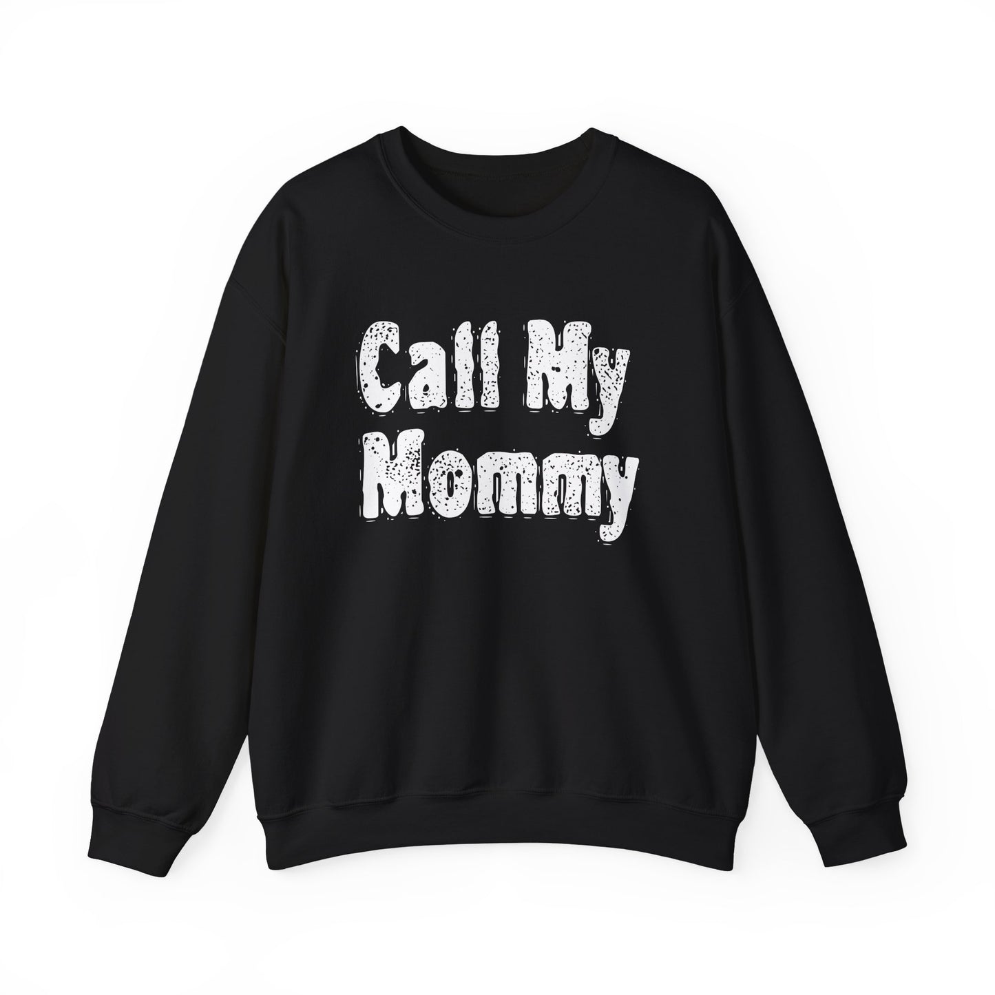 Call My Mommy Sweatshirt