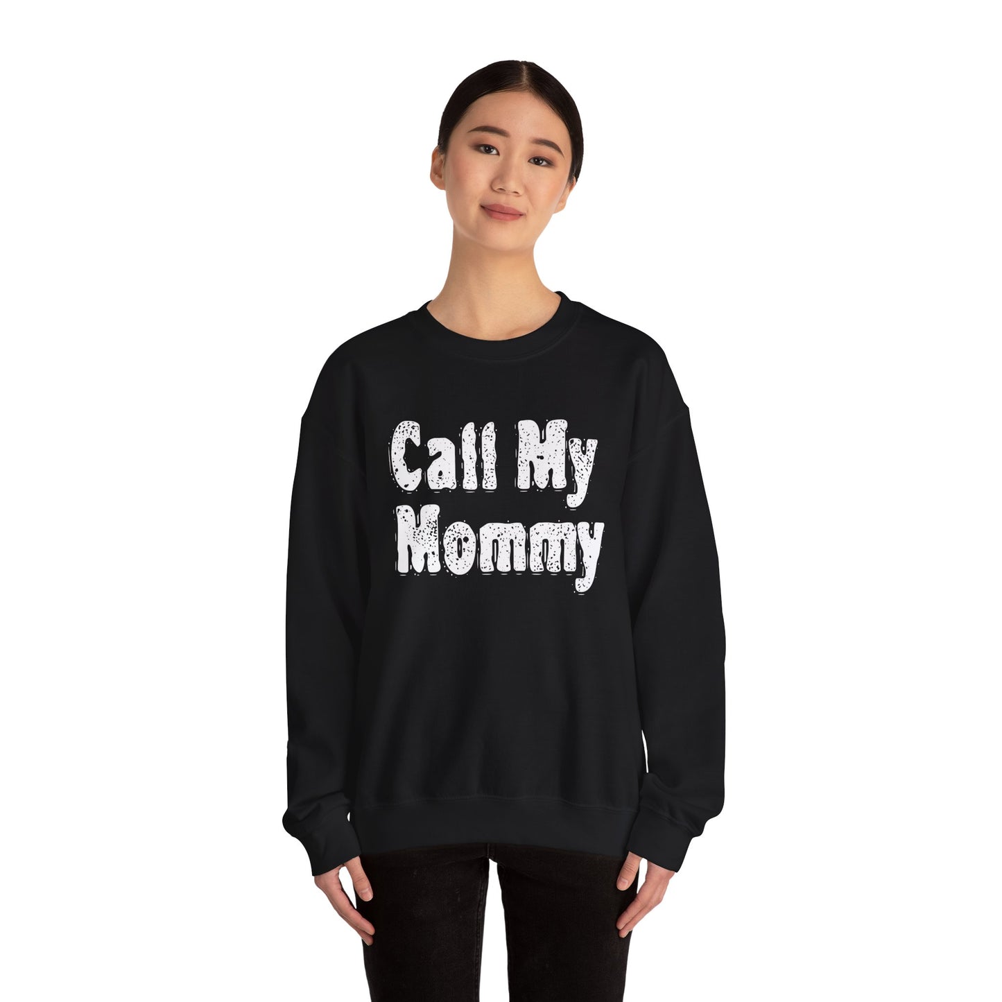 Call My Mommy Sweatshirt