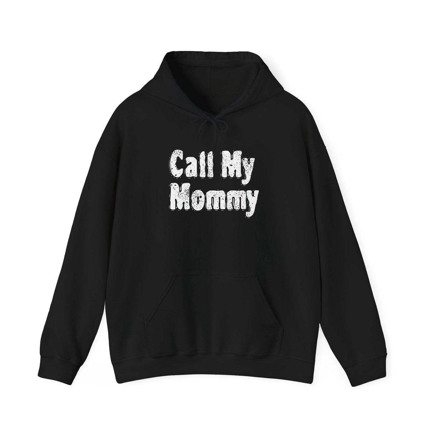 Call My Mommy Hooded Sweatshirt