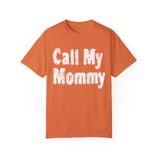 Call My Mommy T-shirt